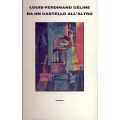 Louis Ferdinand Celine - Da un castello all'altro